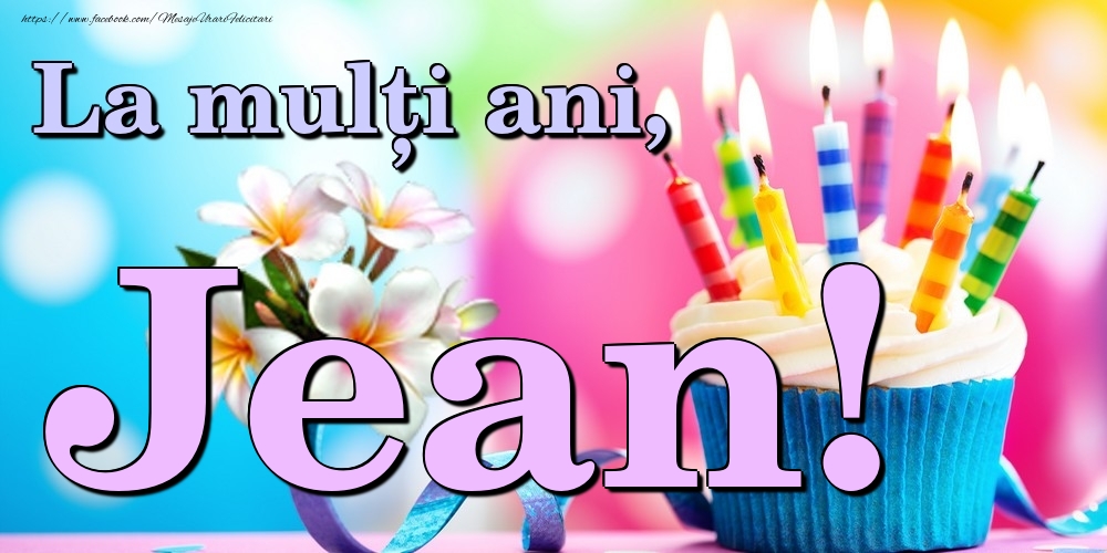 Felicitari de la multi ani - Flori & Tort | La mulți ani, Jean!