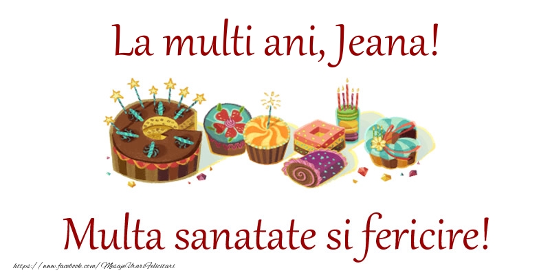 Felicitari de la multi ani - Tort | La multi ani, Jeana! Multa sanatate si fericire!
