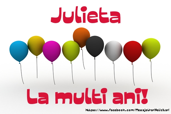 Felicitari de la multi ani - Baloane | Julieta La multi ani!