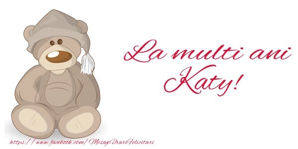 Felicitari de la multi ani - Ursuleti | La multi ani Katy!