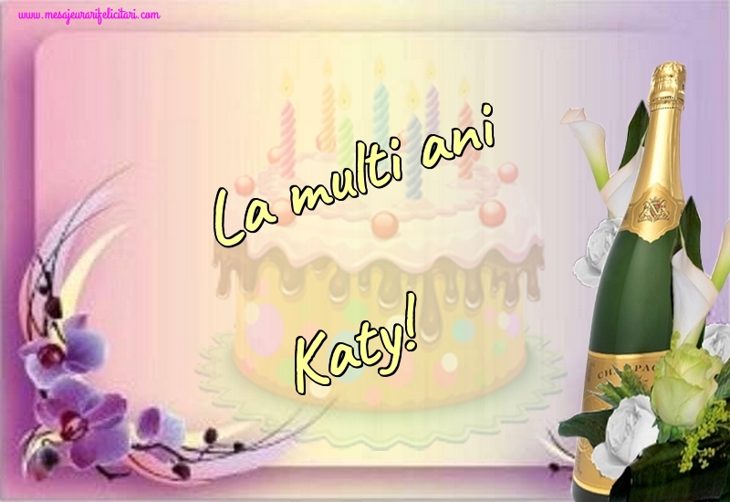 Felicitari de la multi ani - Sampanie | La multi ani Katy!