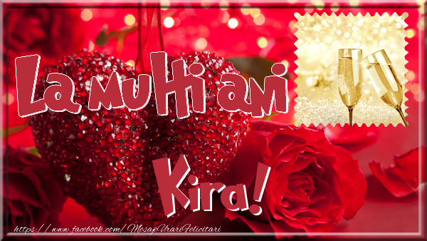 Felicitari de la multi ani - La multi ani Kira