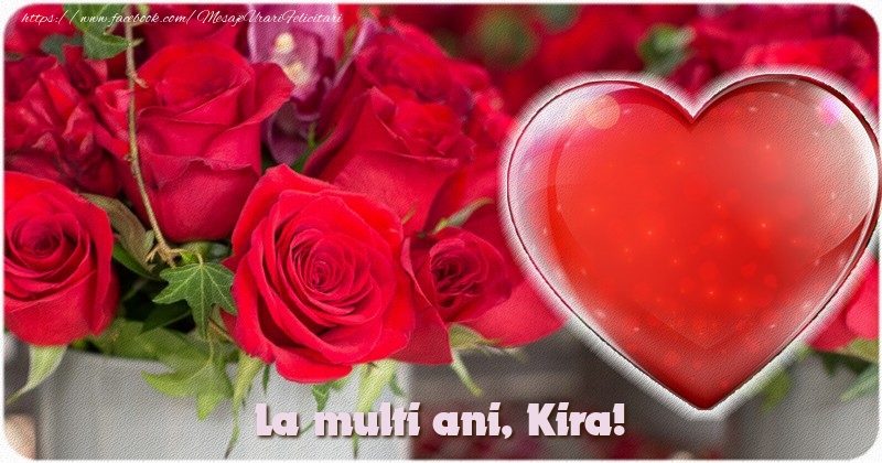 Felicitari de la multi ani - Trandafiri & 1 Poza & Ramă Foto | La multi ani Kira