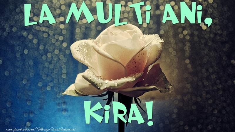 Felicitari de la multi ani - Flori & Trandafiri | La multi ani, Kira