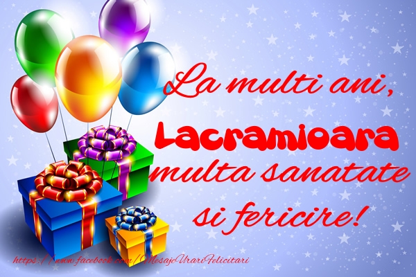 Felicitari de la multi ani - Baloane & Cadou | La multi ani, Lacramioara multa sanatate si fericire!