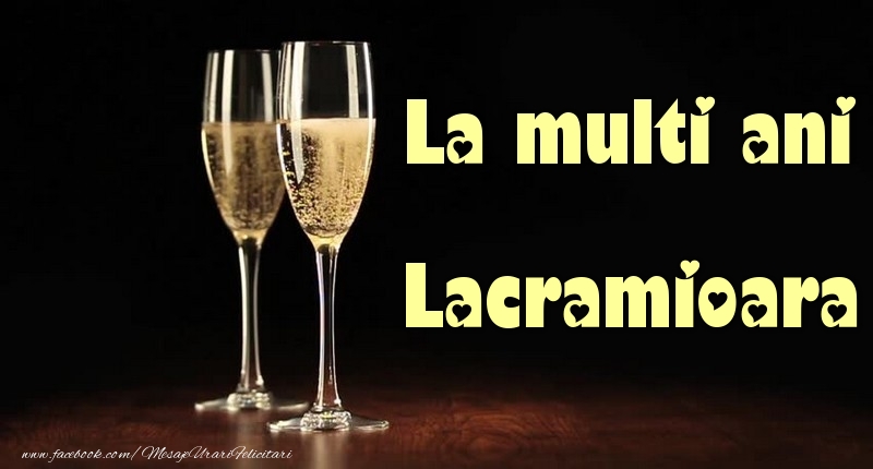 Felicitari de la multi ani - Sampanie | La multi ani Lacramioara