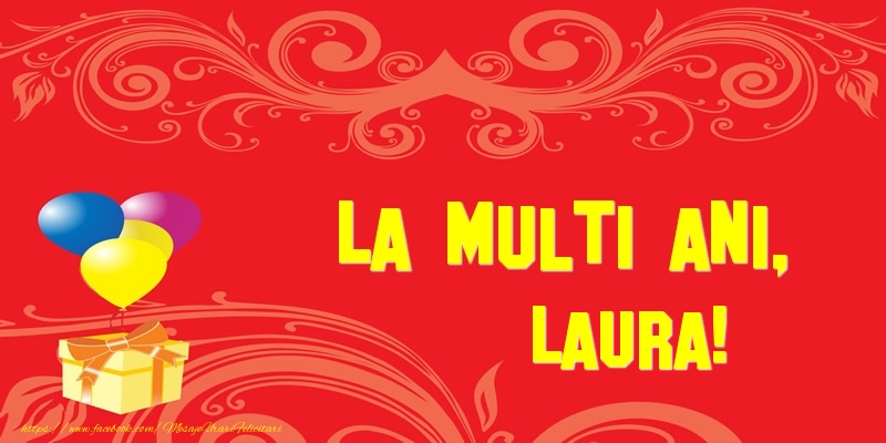 Felicitari de la multi ani - Baloane & Cadou | La multi ani, Laura!