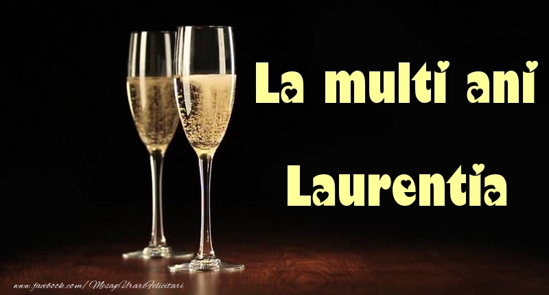Felicitari de la multi ani - Sampanie | La multi ani Laurentia