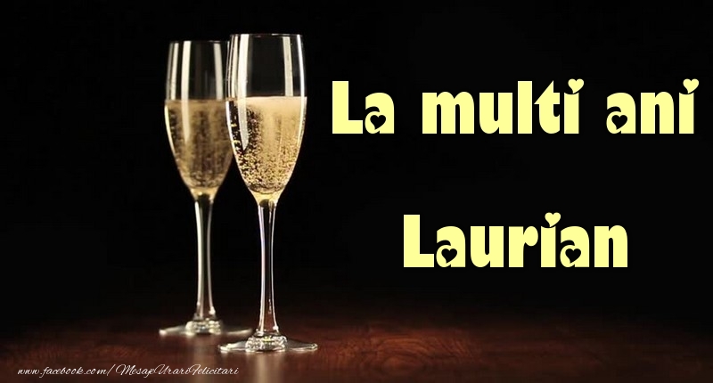 Felicitari de la multi ani - Sampanie | La multi ani Laurian