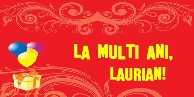 Felicitari de la multi ani - Baloane & Cadou | La multi ani, Laurian!