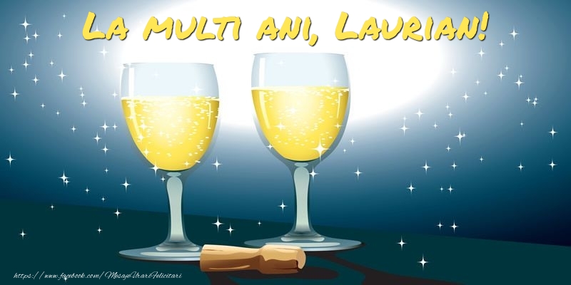 Felicitari de la multi ani - Sampanie | La multi ani, Laurian!
