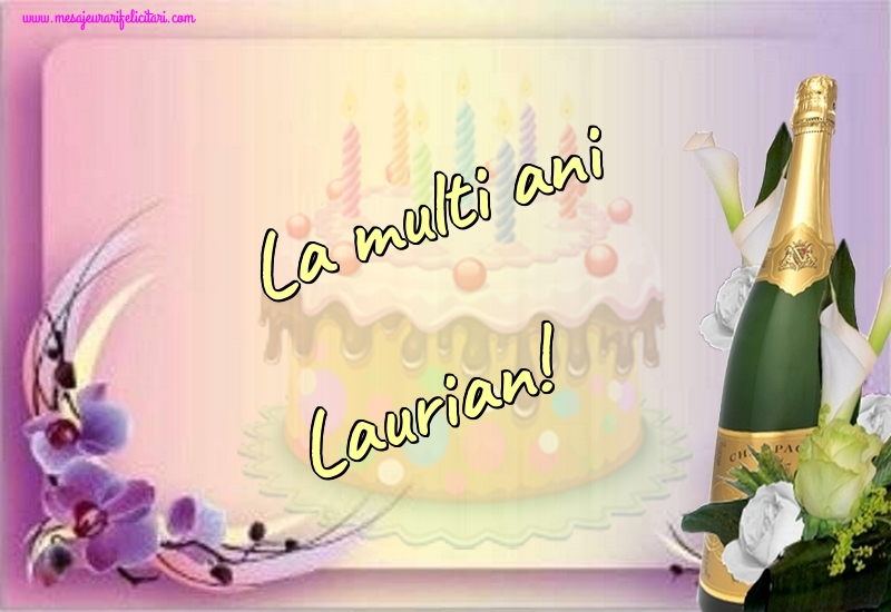 Felicitari de la multi ani - La multi ani Laurian!