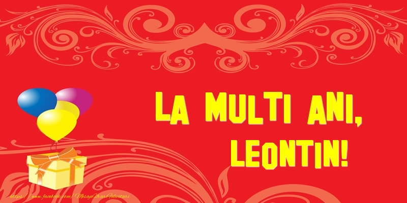 Felicitari de la multi ani - Baloane & Cadou | La multi ani, Leontin!