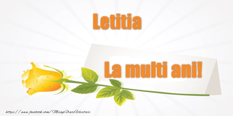 Felicitari de la multi ani - Flori | Pentru Letitia La multi ani!