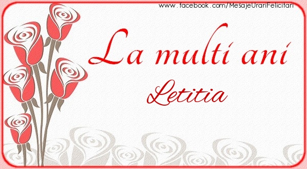 Felicitari de la multi ani - Flori | La multi ani Letitia