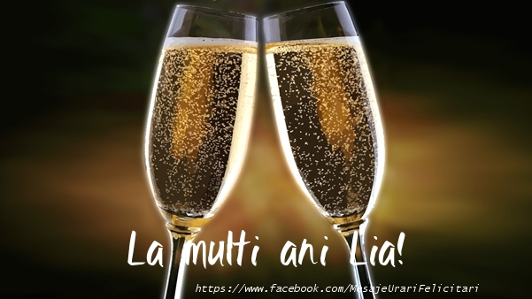  Felicitari de la multi ani - Sampanie | La multi ani Lia!