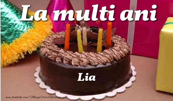 Felicitari de la multi ani - La multi ani, Lia
