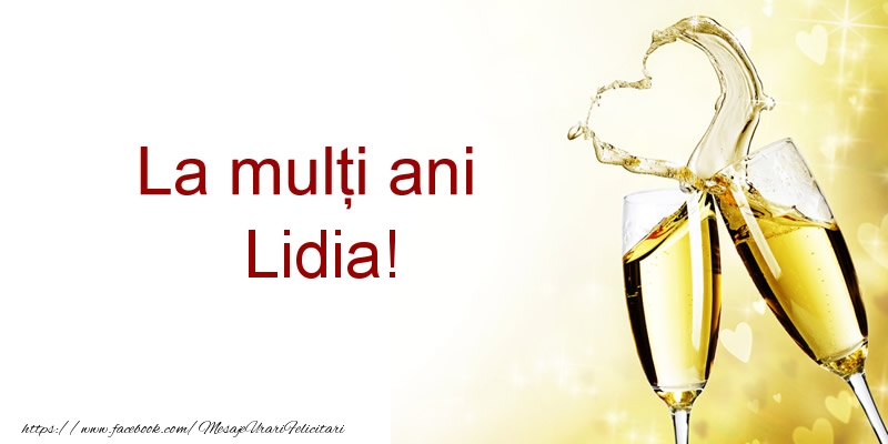  Felicitari de la multi ani - Sampanie | La multi ani Lidia!