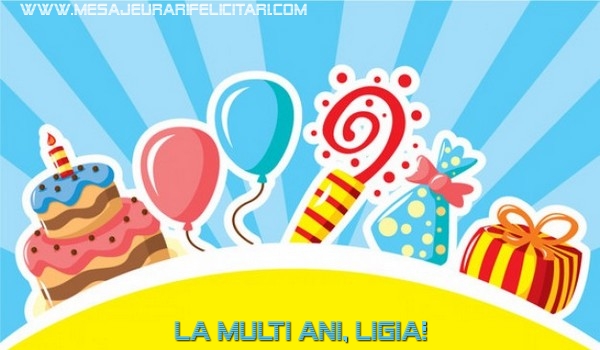 Felicitari de la multi ani - Baloane & Cadou & Tort | La multi ani, Ligia!