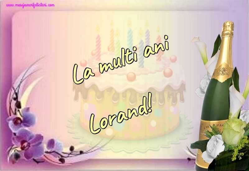  Felicitari de la multi ani - Sampanie | La multi ani Lorand!