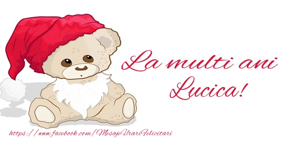 Felicitari de la multi ani - Ursuleti | La multi ani Lucica!