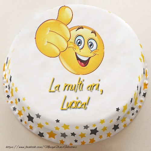 Felicitari de la multi ani - La multi ani, Lucica!