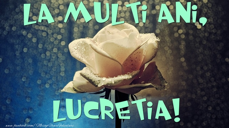  Felicitari de la multi ani - Flori & Trandafiri | La multi ani, Lucretia