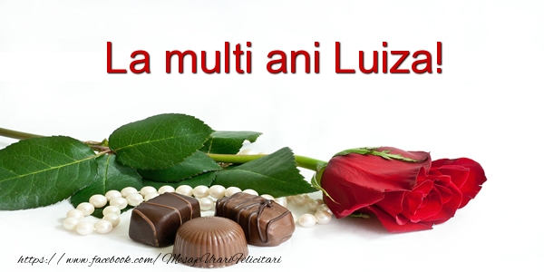 Felicitari de la multi ani - Flori | La multi ani Luiza!