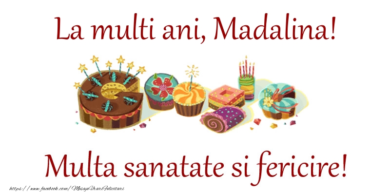 Felicitari de la multi ani - Tort | La multi ani, Madalina! Multa sanatate si fericire!