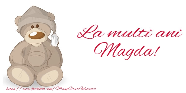 Felicitari de la multi ani - Ursuleti | La multi ani Magda!