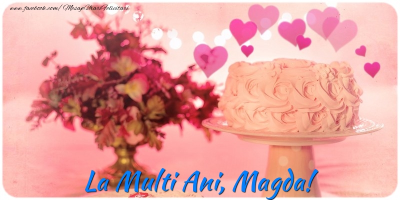 Felicitari de la multi ani - La multi ani, Magda!