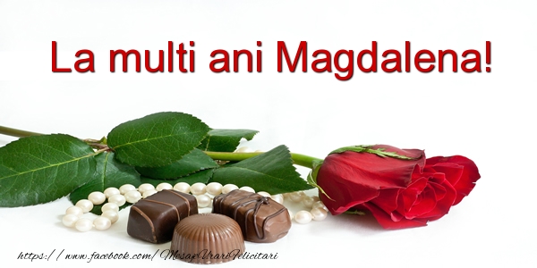 Felicitari de la multi ani - Flori | La multi ani Magdalena!