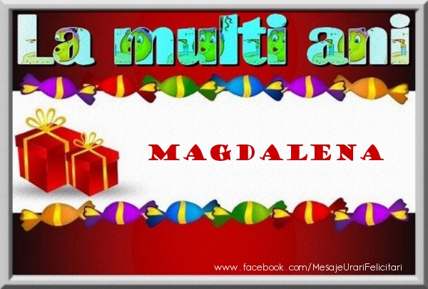Felicitari de la multi ani - Cadou & Emoticoane | La multi ani Magdalena