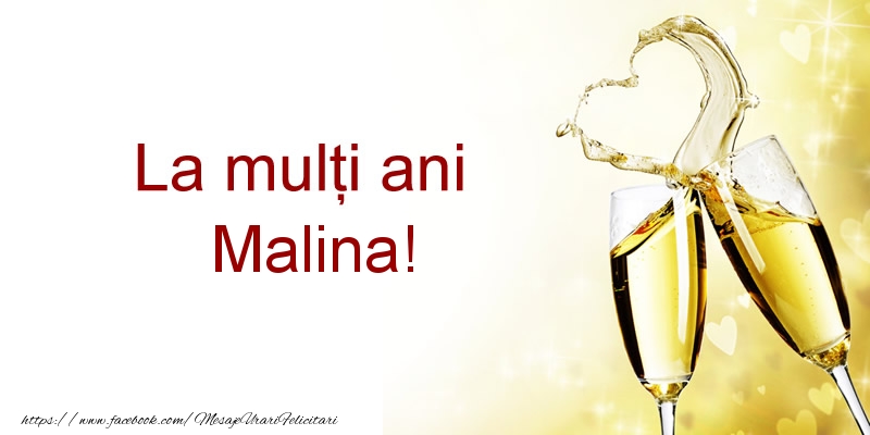 Felicitari de la multi ani - Sampanie | La multi ani Malina!