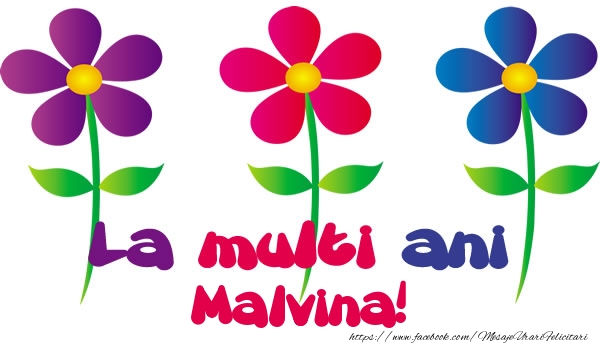 Felicitari de la multi ani - Flori | La multi ani Malvina!