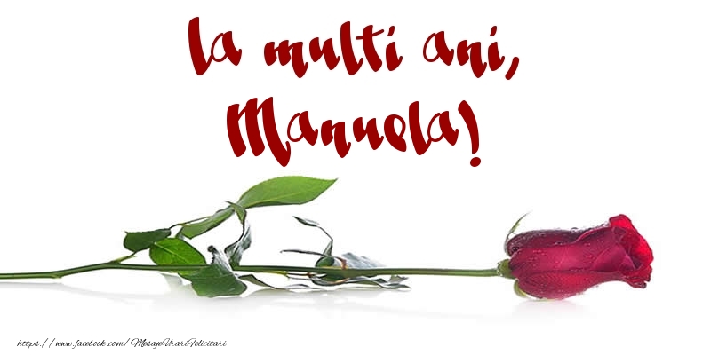 Felicitari de la multi ani - Flori & Trandafiri | La multi ani, Manuela!