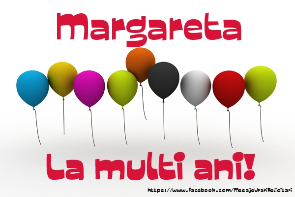 Felicitari de la multi ani - Baloane | Margareta La multi ani!