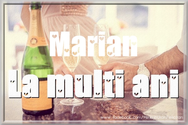 Felicitari de la multi ani - La multi ani Marian