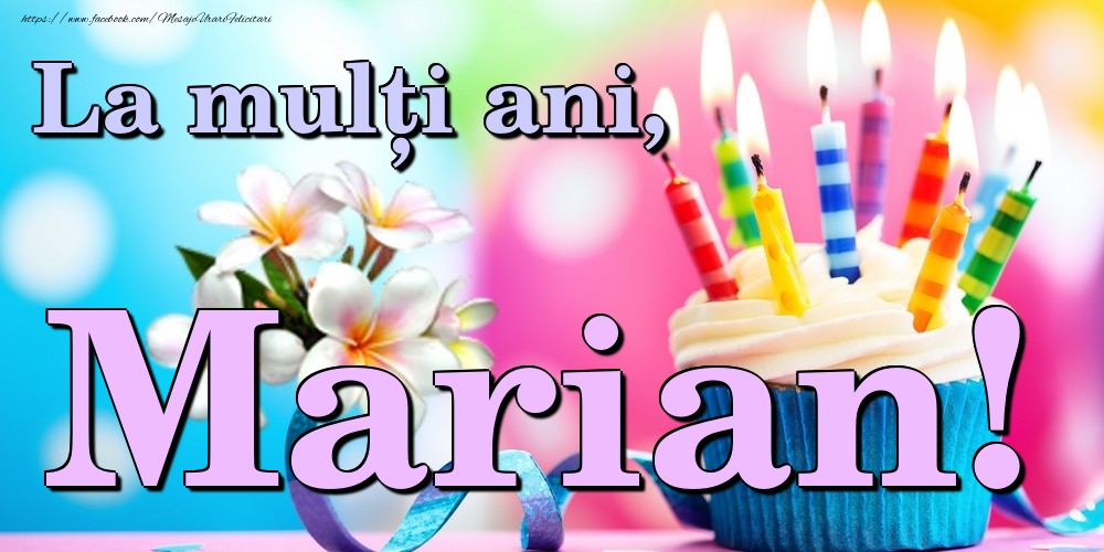 Felicitari de la multi ani - Flori & Tort | La mulți ani, Marian!
