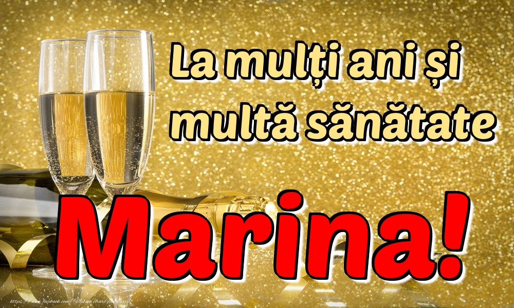 Felicitari de la multi ani - La mulți ani multă sănătate Marina!