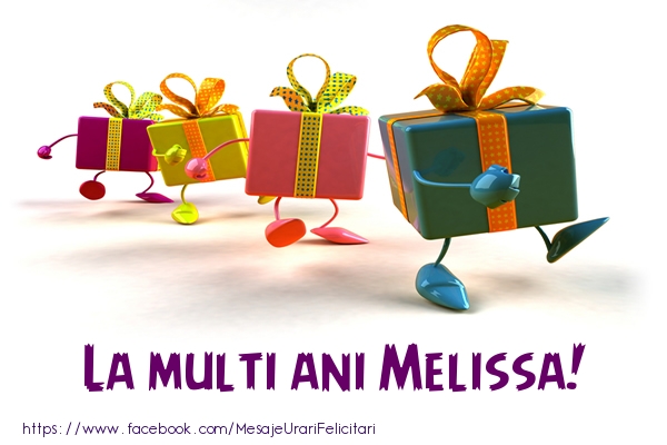 Felicitari de la multi ani - Cadou | La multi ani Melissa!