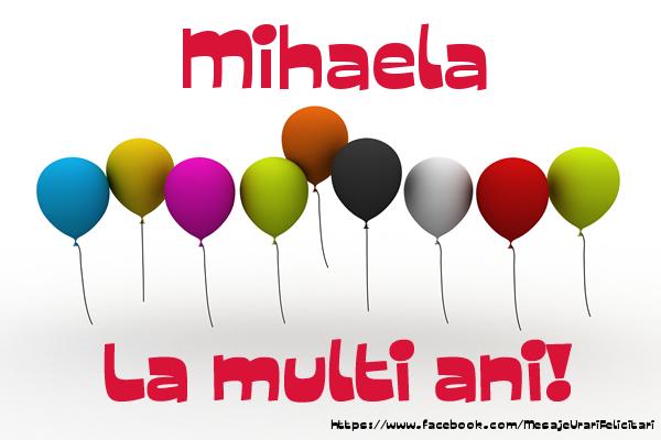 Felicitari de la multi ani - Mihaela La multi ani!