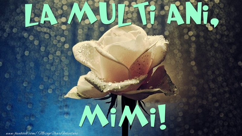 Felicitari de la multi ani - Flori & Trandafiri | La multi ani, Mimi