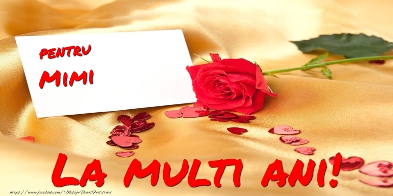 Felicitari de la multi ani - Flori & Trandafiri | Pentru Mimi La multi ani!