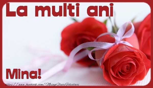 Felicitari de la multi ani - Flori & Trandafiri | La multi ani Mina