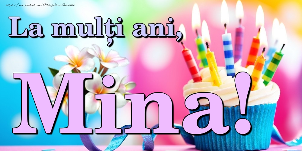 Felicitari de la multi ani - Flori & Tort | La mulți ani, Mina!