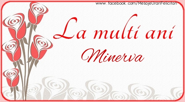 Felicitari de la multi ani - Flori | La multi ani Minerva