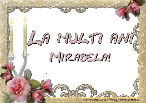 Felicitari de la multi ani - Flori | La multi ani Mirabela