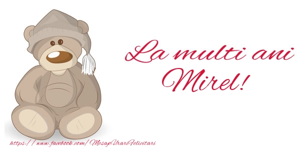 Felicitari de la multi ani - Ursuleti | La multi ani Mirel!