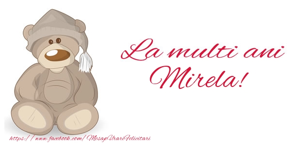 Felicitari de la multi ani - Ursuleti | La multi ani Mirela!
